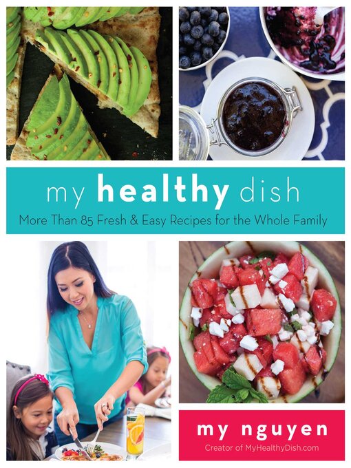Title details for My Healthy Dish by My Nguyen - Wait list